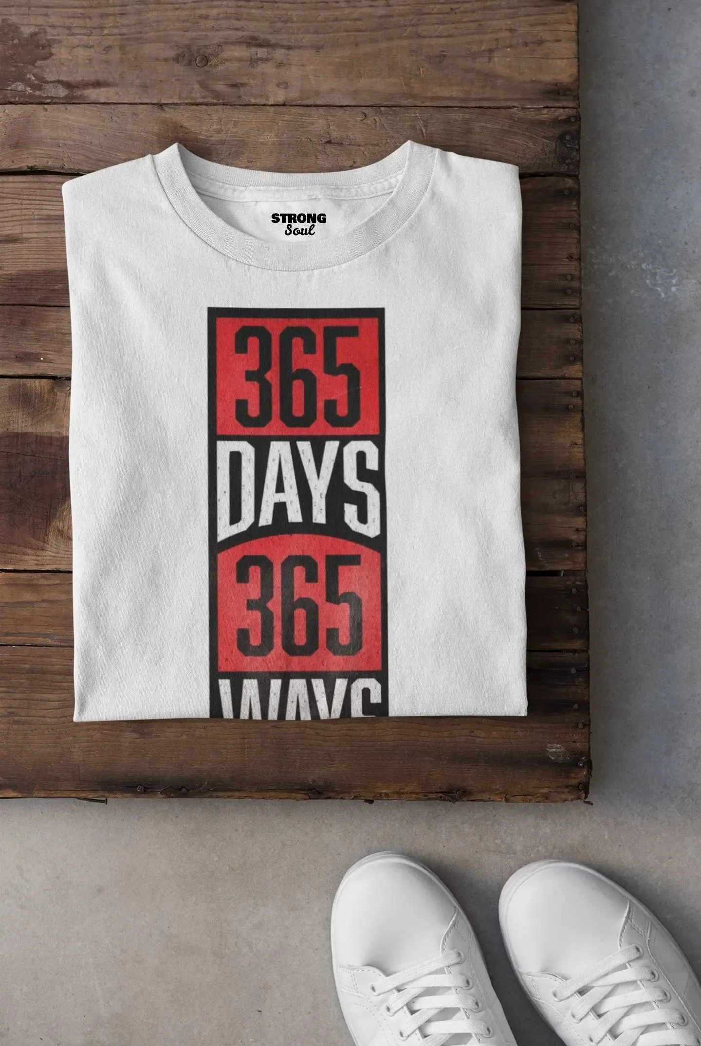 365 Days 365 Ways - Gym T Shirt