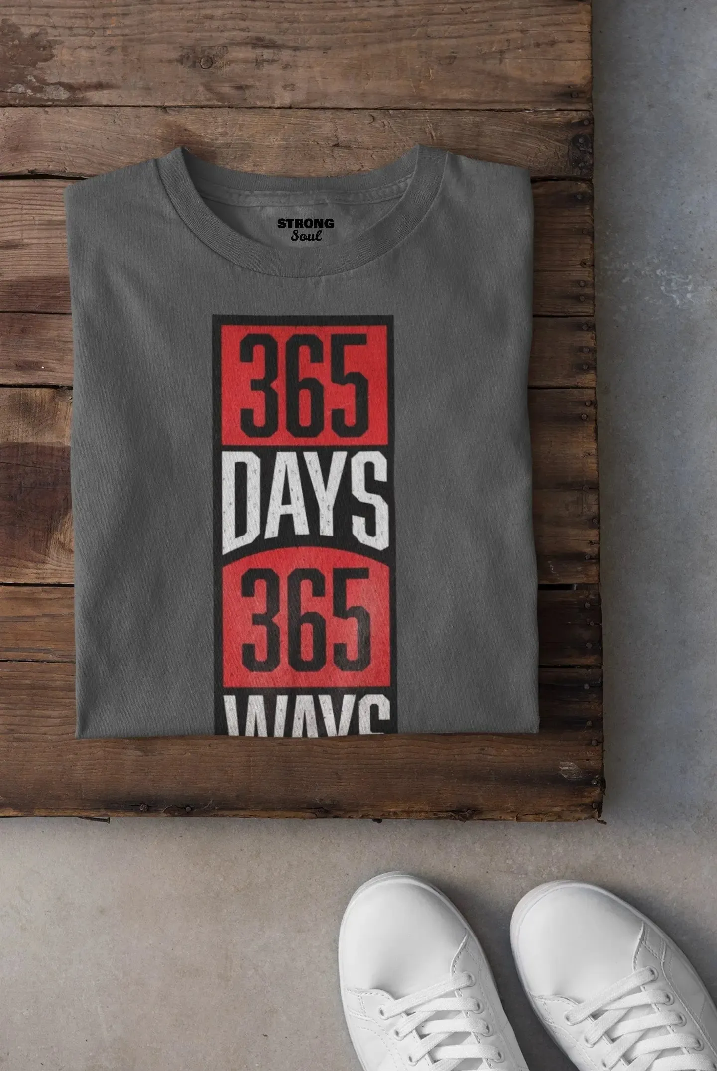 365 Days 365 Ways - Gym T Shirt