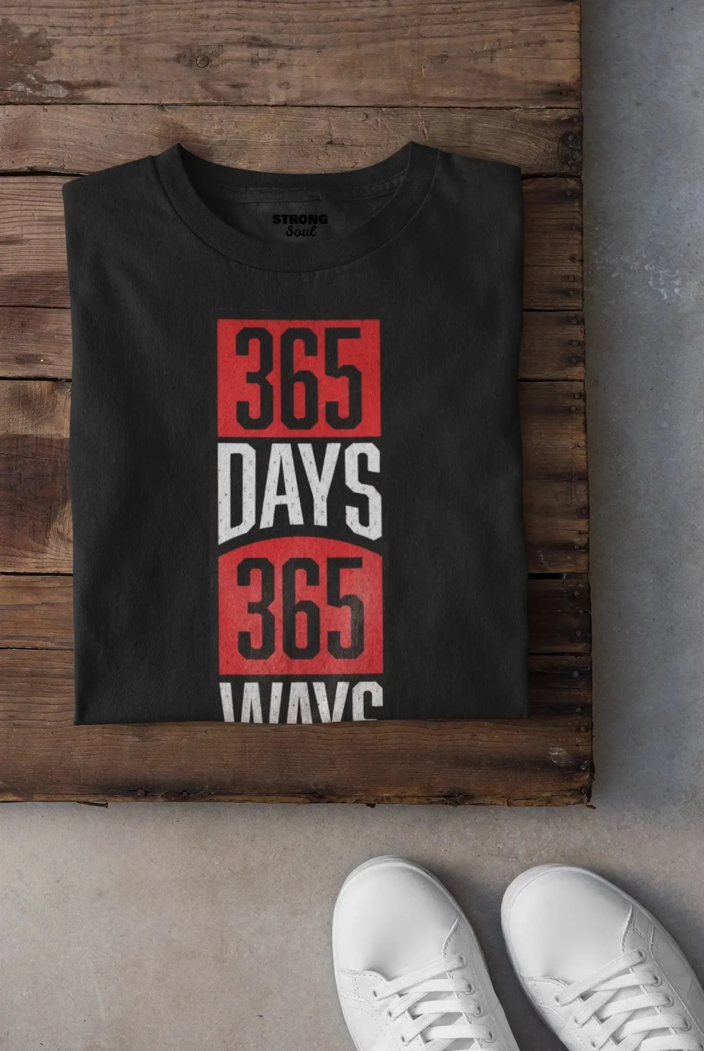 365 Days 365 Ways - Gym T Shirt