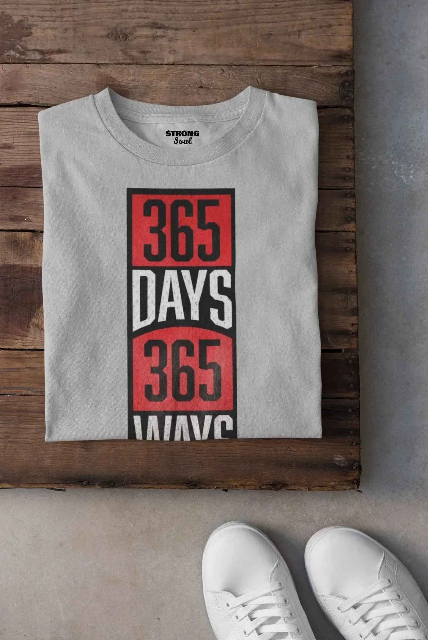 365 Days 365 Ways - Gym T Shirt