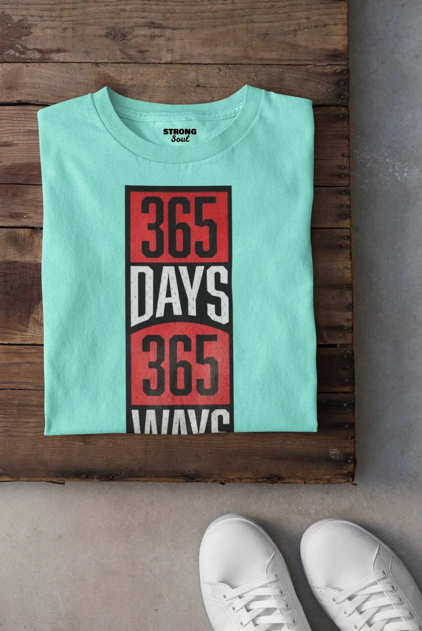 365 Days 365 Ways - Gym T Shirt