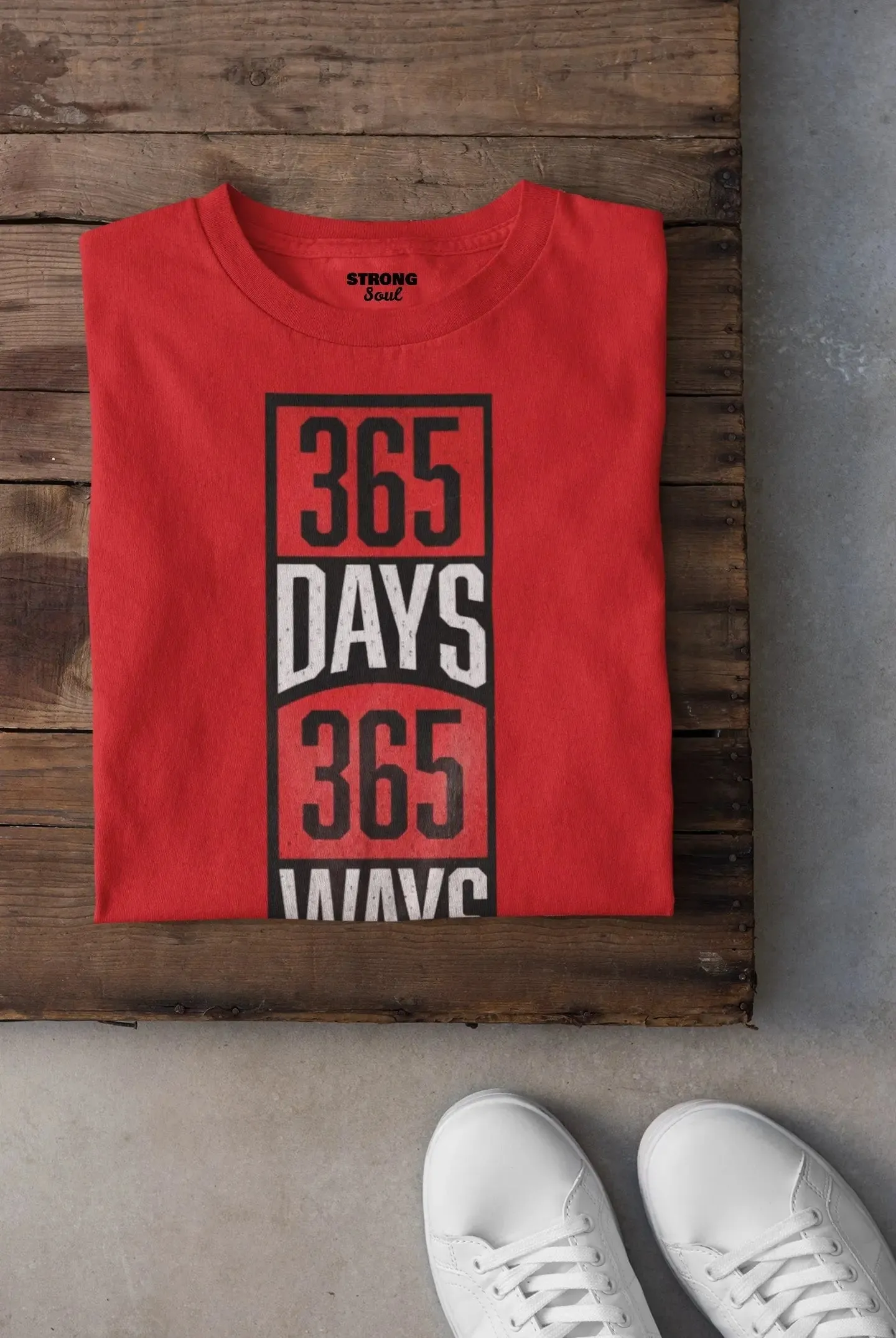 365 Days 365 Ways - Gym T Shirt